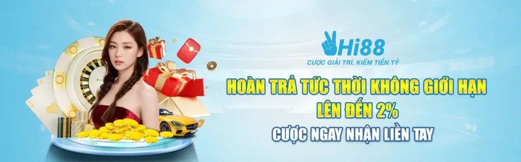 Hi88 nhà cái hoàn tiền cược 2%
